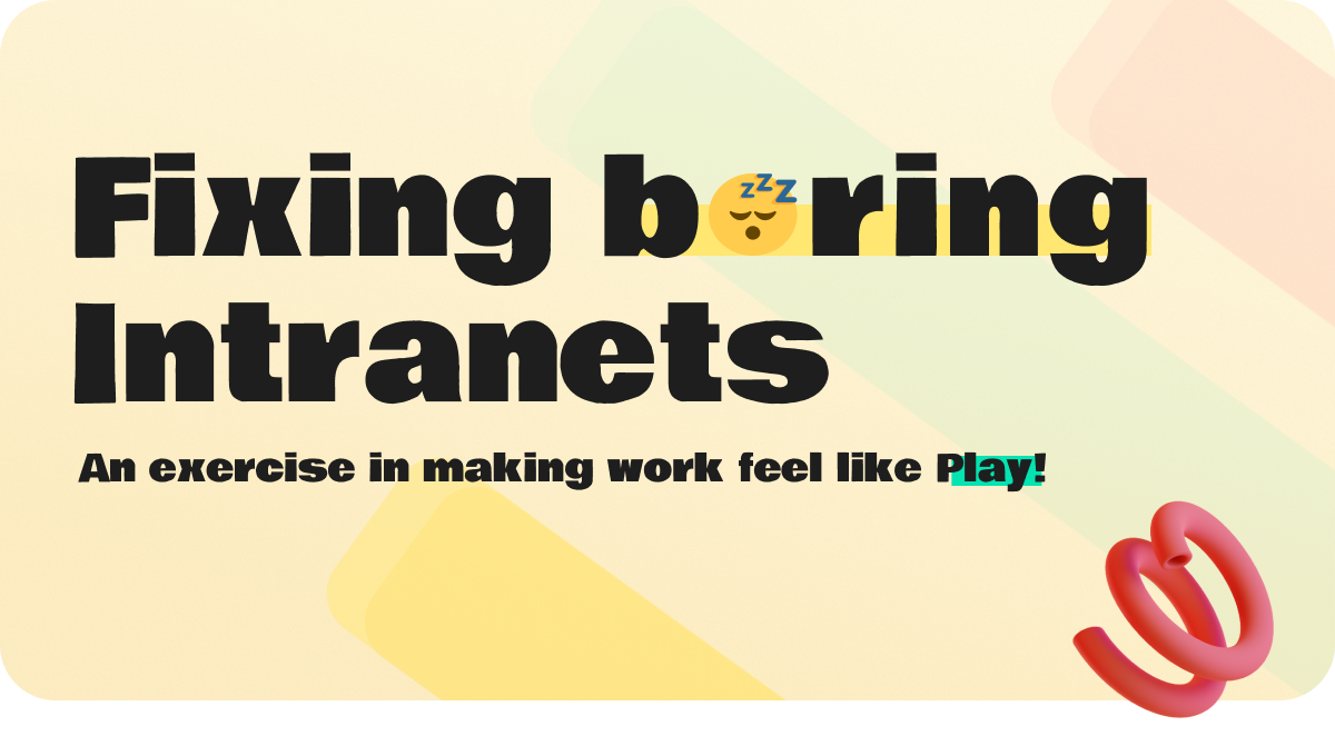 Fixing boring intranets